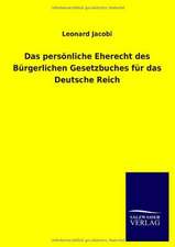 Das Personliche Eherecht Des Burgerlichen Gesetzbuches Fur Das Deutsche Reich: Magdeburg