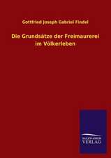 Die Grundsatze Der Freimaurerei Im Volkerleben: Magdeburg