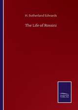 The Life of Rossini