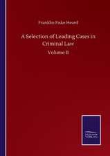 A Selection of Leading Cases in Criminal Law