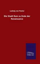 Die Stadt ROM Zu Ende Der Renaissance