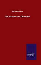 Die Hauser Von Ohlenhof: Die Bruder Vom Deutschen Hause / Marcus Konig