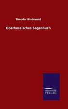 Oberhessisches Sagenbuch