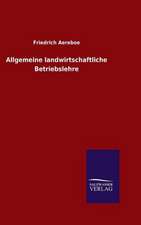 Allgemeine Landwirtschaftliche Betriebslehre: Drei Vortrage