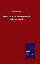 Handbuch Der Massage Und Heilgymnastik: Drei Vortrage