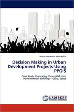 Decision Making in Urban Development Projects Using PPGIS