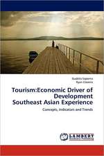 Tourism: Economic Driver of Development Southeast Asian Experience