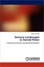 Sensory Landscapes in Harold Pinter