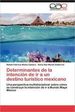 Determinantes de La Intencion de IR a Un Destino Turistico Mexicano