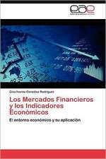 Los Mercados Financieros y Los Indicadores Economicos