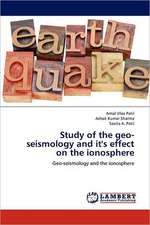 Study of the geo-seismology and it's effect on the ionosphere