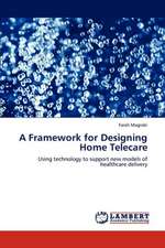 A Framework for Designing Home Telecare