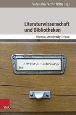 Literaturwissenschaft Und Bibliotheken: Pladoyer Fur Eine Anwenderfreundliche Wissensgesellschaft