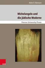 Michelangelo Und Die Judische Moderne