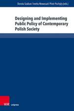 Designing/Implementing Public Policy/Contemp. Polish Society