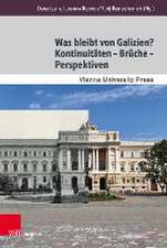 Was bleibt von Galizien? Kontinuitten - Brche - Perspektiven