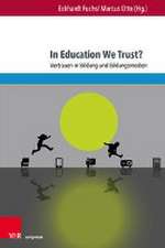 In Education We Trust?