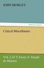 Critical Miscellanies (Vol. 2 of 3) Essay 4: Joseph de Maistre