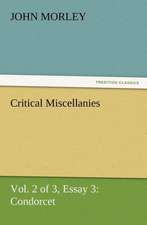 Critical Miscellanies (Vol. 2 of 3) Essay 3: Condorcet