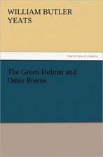 The Green Helmet and Other Poems