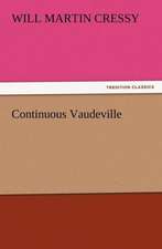 Continuous Vaudeville