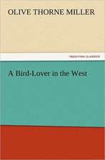 A Bird-Lover in the West