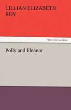 Polly and Eleanor