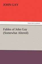 Fables of John Gay (Somewhat Altered)