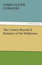 The Country Beyond a Romance of the Wilderness: Buccaneer