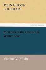 Memoirs of the Life of Sir Walter Scott, Volume V (of 10)