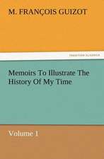 Memoirs to Illustrate the History of My Time Volume 1: A Tale of the Gold Fields of California