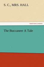 The Buccaneer a Tale: A Dangerous and Unnecessary Medicine, How and Why What Medical Writers Say