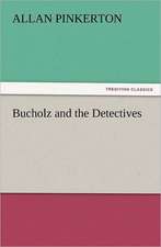 Bucholz and the Detectives