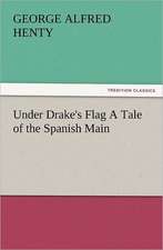 Under Drake's Flag a Tale of the Spanish Main: Early History of American Lutheranism and the Tennessee Synod