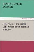 Jersey Street and Jersey Lane Urban and Suburban Sketches