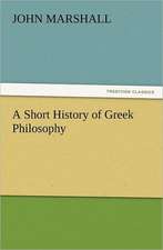 A Short History of Greek Philosophy