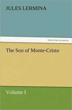 The Son of Monte-Cristo, Volume I