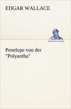 Penelope Von Der Polyantha: Margarete Thesing)