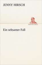 Ein Seltsamer Fall: Willibald Konig)