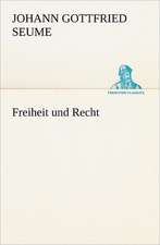 Freiheit Und Recht: Figuren Zu Meinem ABC-Buch Oder Uber Die Anfangsgrunde Meines Denkens