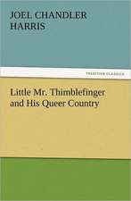 Little Mr. Thimblefinger and His Queer Country