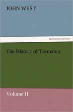 The History of Tasmania, Volume II: Advice to the Maiden, Wife and Mother