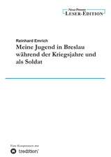 Meine Jugend in Breslau Wahrend Der Kriegsjahre Und ALS Soldat: Light on Dark Corners a Complete Sexual Science and a Guide to Purity and Physical Manhood, Advice to Maiden, Wife, an