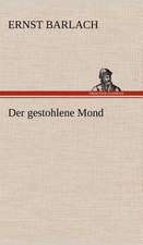 Der Gestohlene Mond: Light on Dark Corners a Complete Sexual Science and a Guide to Purity and Physical Manhood, Advice to Maiden, Wife, an