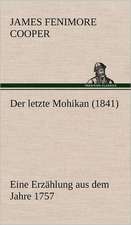 Der Letzte Mohikan (1841): Die Saugethiere 1