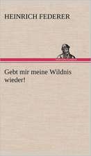 Gebt Mir Meine Wildnis Wieder!: Philaletis)