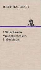 120 Sachsische Volksmarchen Aus Siebenburgen: Philaletis)