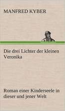 Die Drei Lichter Der Kleinen Veronika: Philaletis)