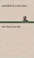 Das Buch Der Ehe: VOR Bismarcks Aufgang