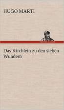 Das Kirchlein Zu Den Sieben Wundern: VOR Bismarcks Aufgang